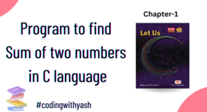 How to find the sum of two numbers in c - Programming in c